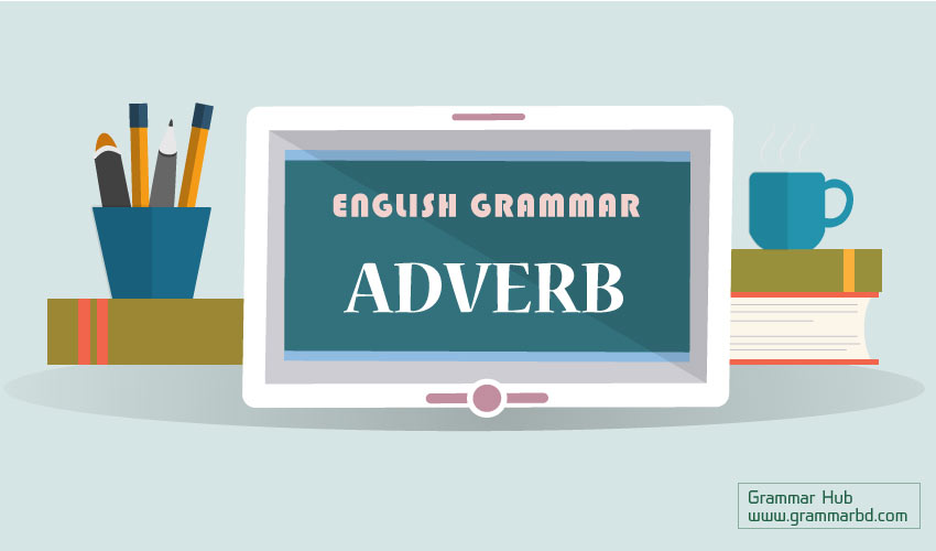 Adverb (ক্রিয়া-বিশেষণ)